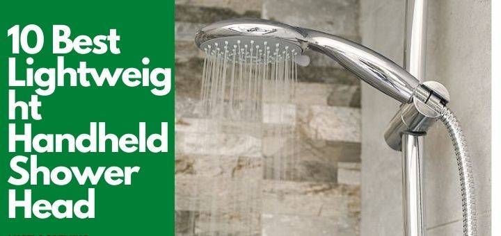 10 Best Lightweight Handheld Shower Head