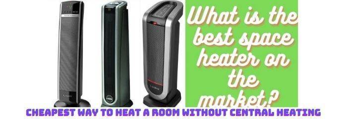 Cheapest Way to Heat a Room Without Central Heating
