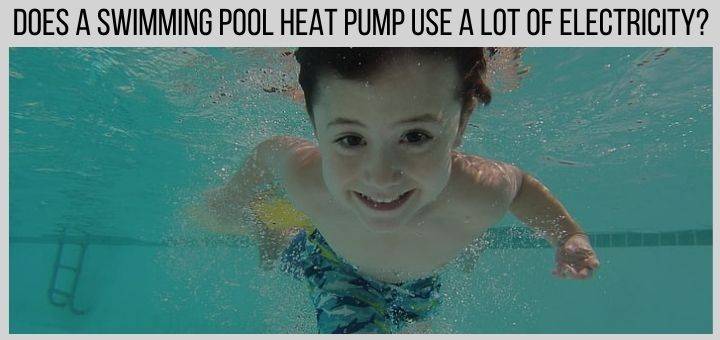 Does a swimming pool heat pump use a lot of electricity