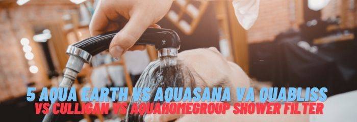 5 Aqua Earth vs Aquasana vs Aquabliss vs Culligan vs Aquahomegroup Shower Filter