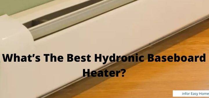 What’s The Best Hydronic Baseboard Heater