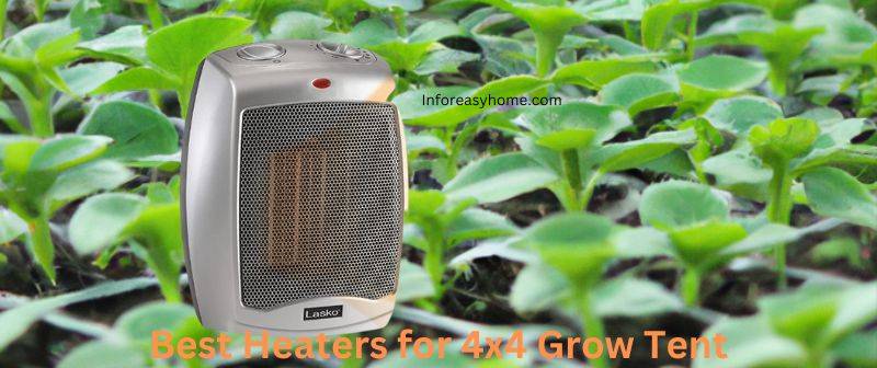 6 Best Heaters for 4x4 Grow Tent