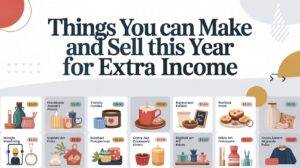 25 Things You Can Make and Sell This Year for Extra Income