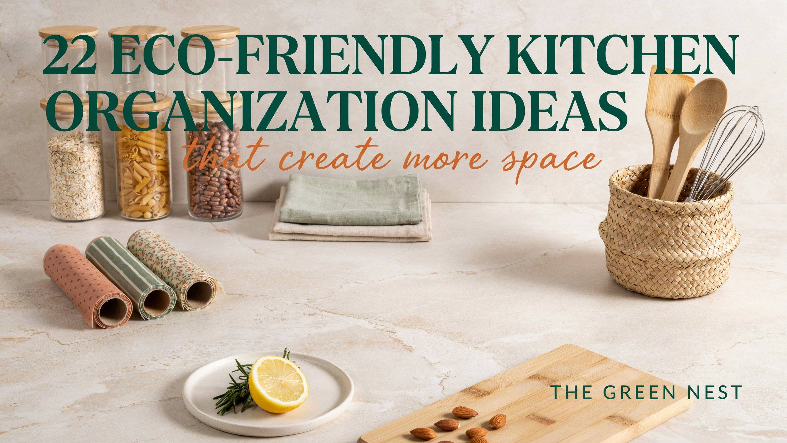 22 Eco-Friendly Kitchen Organization Ideas That Create More Space