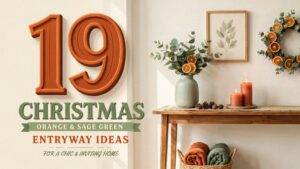 19 Christmas Orange and Sage Green Entryway Ideas for a Chic and Inviting Home